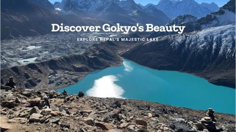 Gokyo: The highest freshwater lake in Nepal